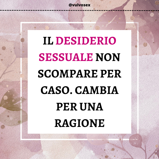 Il desiderio sessuale non scompare per caso. Cambia per una ragione.