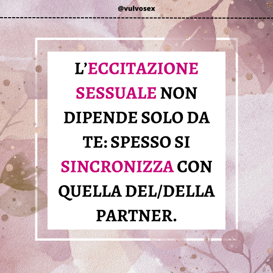 L’eccitazione sessuale non dipende solo da te: spesso si sincronizza con quella del/della partner.
